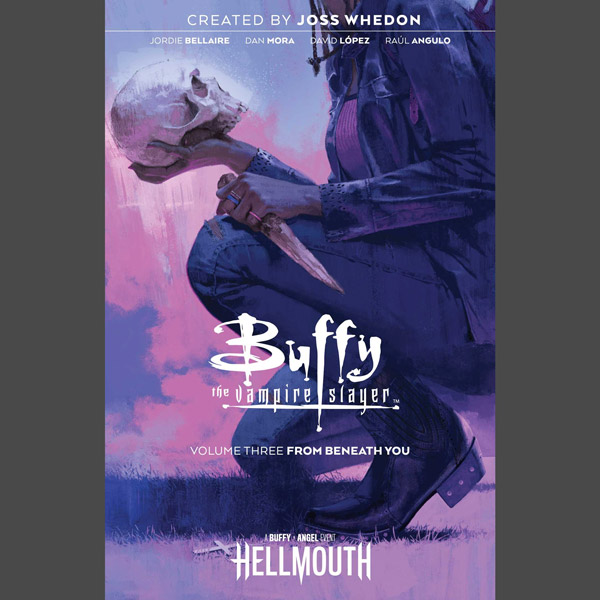 buffy-the-vampire-slayer-volume-three-from-beneath-you-front